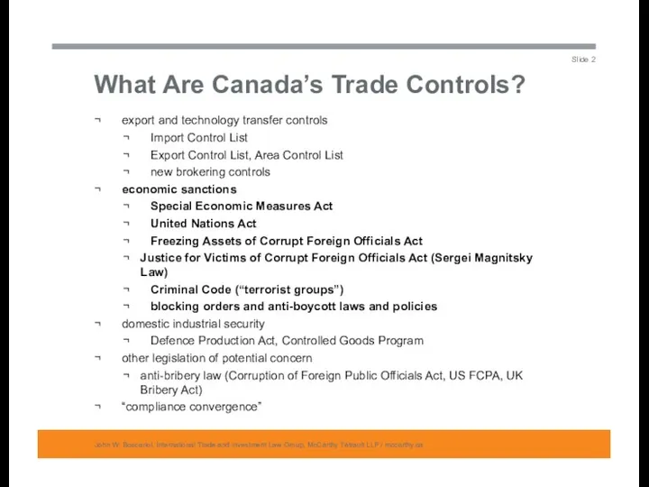 What Are Canada’s Trade Controls? John W. Boscariol, International Trade