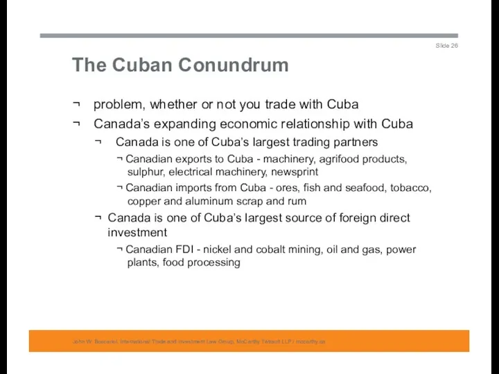 The Cuban Conundrum John W. Boscariol, International Trade and Investment