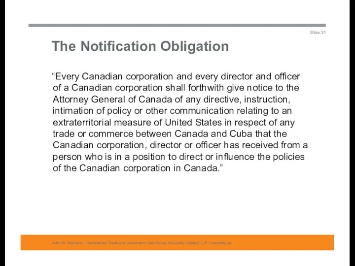 The Notification Obligation John W. Boscariol, International Trade and Investment