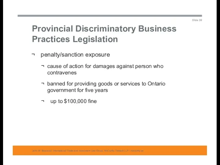 Provincial Discriminatory Business Practices Legislation John W. Boscariol, International Trade