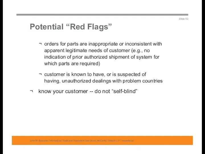 Potential “Red Flags” John W. Boscariol, International Trade and Investment