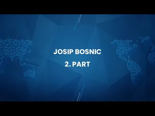 JOSIP BOSNIC 2. PART