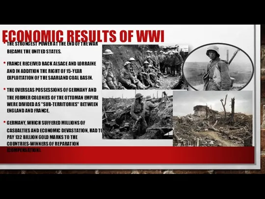 ECONOMIC RESULTS OF WWI THE STRONGEST POWER AT THE END