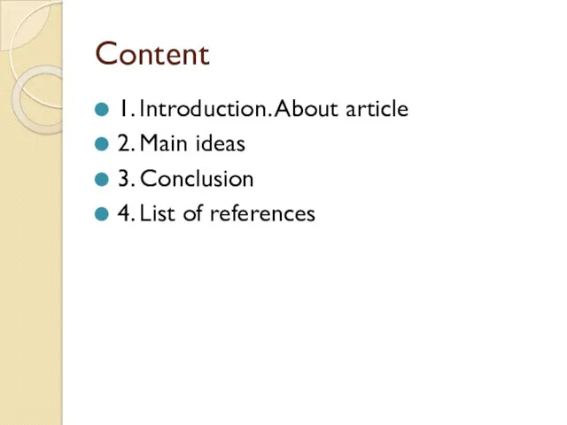 Content 1. Introduction. About article 2. Main ideas 3. Conclusion 4. List of references