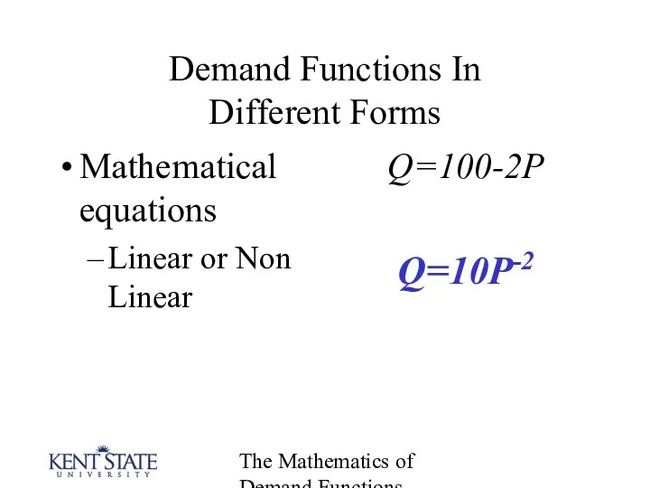 The Mathematics of Demand Functions Demand Functions In Different Forms