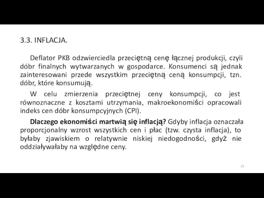 3.3. INFLACJA. Deflator PKB odzwierciedla przeciętną cenę łącznej produkcji, czyli