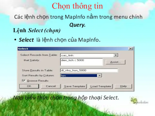 Chọn thông tin Các lệnh chọn trong Maplnfo nằm trong