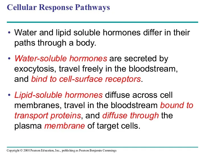 Cellular Response Pathways Water and lipid soluble hormones differ in their paths through