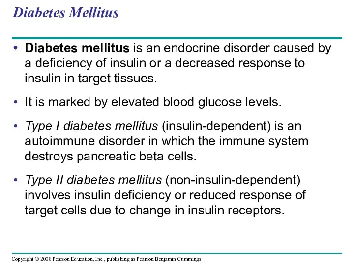 Diabetes Mellitus Diabetes mellitus is an endocrine disorder caused by a deficiency of