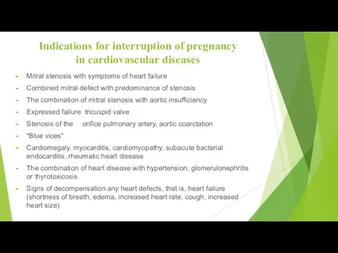Indications for interruption of pregnancy in cardiovascular diseases Mitral stenosis
