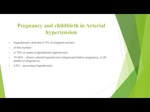 Pregnancy and childbirth in Arterial hypertension Hypertension detected in 5%