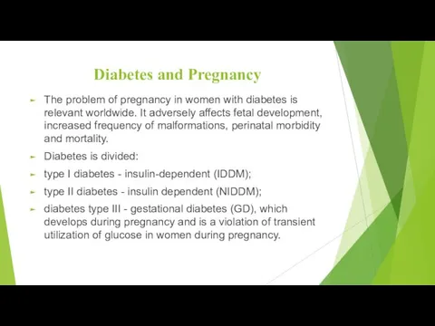 Diabetes and Pregnancy The problem of pregnancy in women with