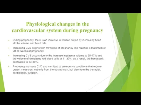 Physiological changes in the cardiovascular system during pregnancy During pregnancy,