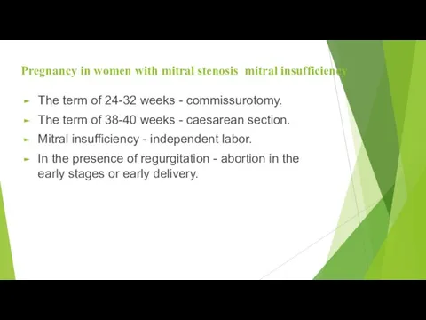 Pregnancy in women with mitral stenosis mitral insufficiency The term