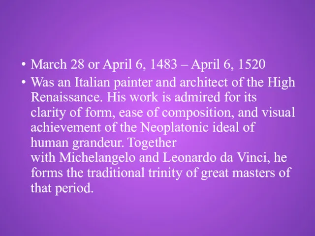 March 28 or April 6, 1483 – April 6, 1520