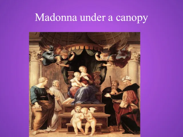 Madonna under a canopy