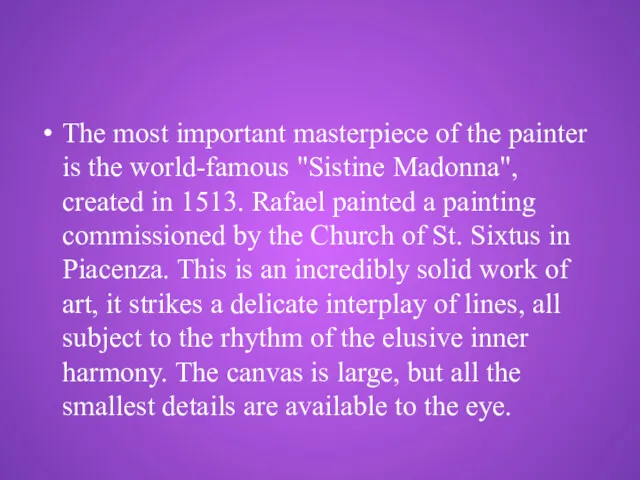 The most important masterpiece of the painter is the world-famous