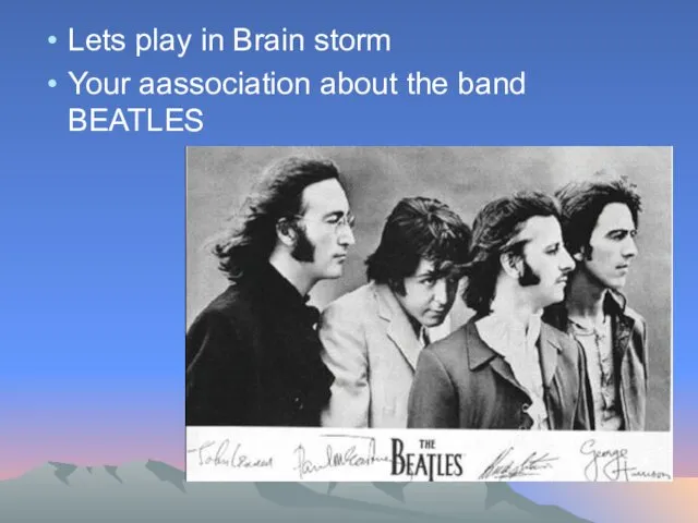 Lets play in Brain storm Your аassociation about the band BEATLES