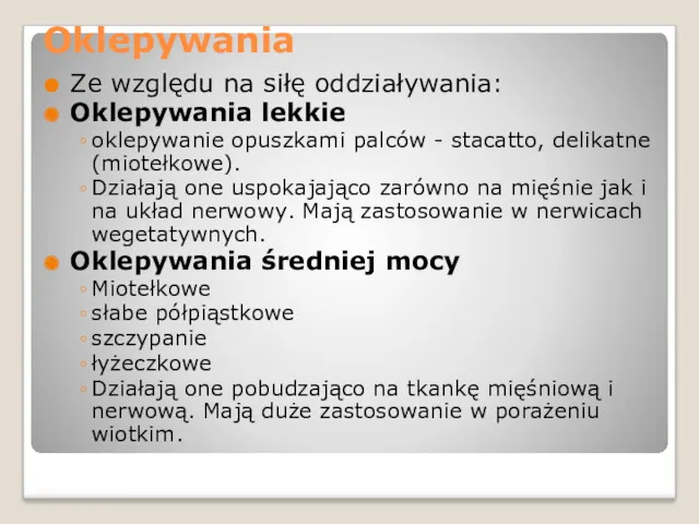 Oklepywania Ze względu na siłę oddziaływania: Oklepywania lekkie oklepywanie opuszkami