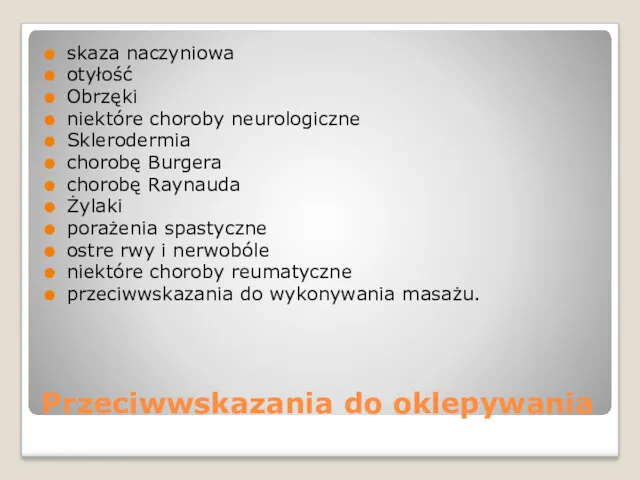 Przeciwwskazania do oklepywania skaza naczyniowa otyłość Obrzęki niektóre choroby neurologiczne