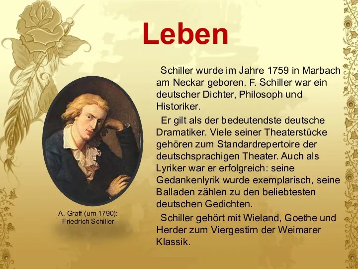 Leben Schiller wurde im Jahre 1759 in Marbach am Neckar