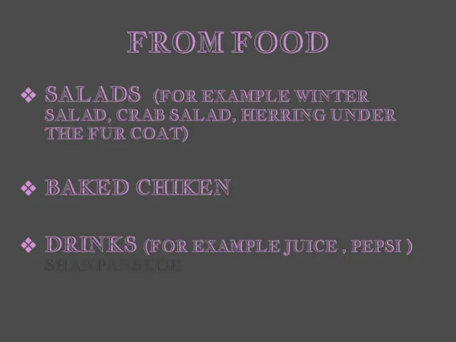 FROM FOOD SALADS (FOR EXAMPLE WINTER SALAD, CRAB SALAD, HERRING