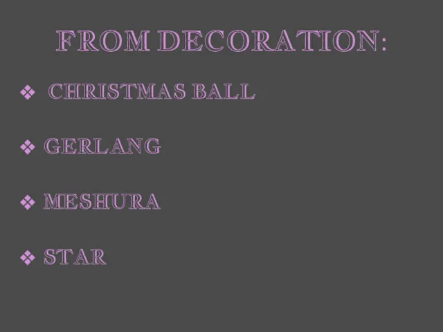 FROM DECORATION: CHRISTMAS BALL GERLANG MESHURA STAR