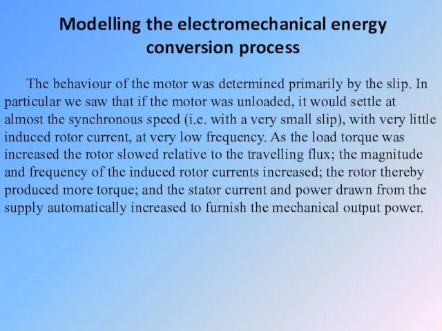 Modelling the electromechanical energy conversion process The behaviour of the