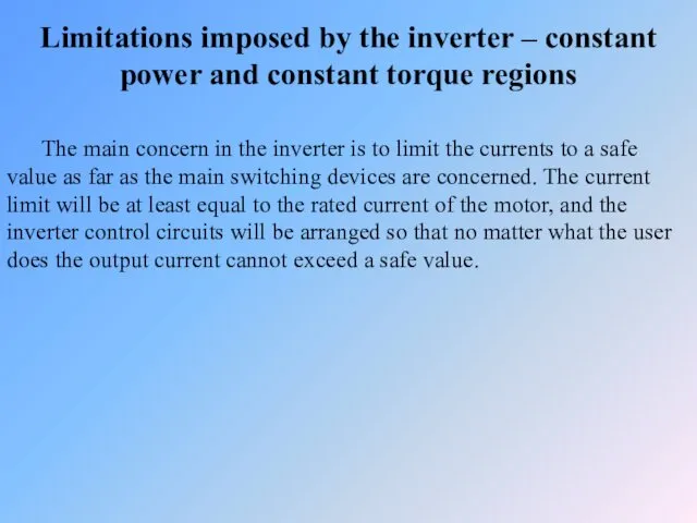 Limitations imposed by the inverter – constant power and constant torque regions The