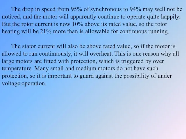 The drop in speed from 95% of synchronous to 94%