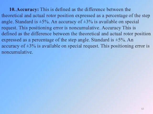 10. Accuracy: This is defined as the difference between the theoretical and actual