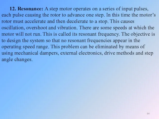 12. Resonance: A step motor operates on a series of