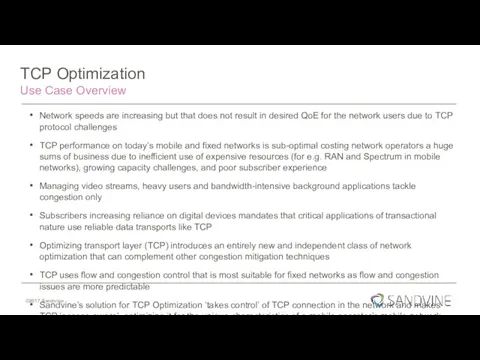 TCP Optimization Use Case Overview Network speeds are increasing but