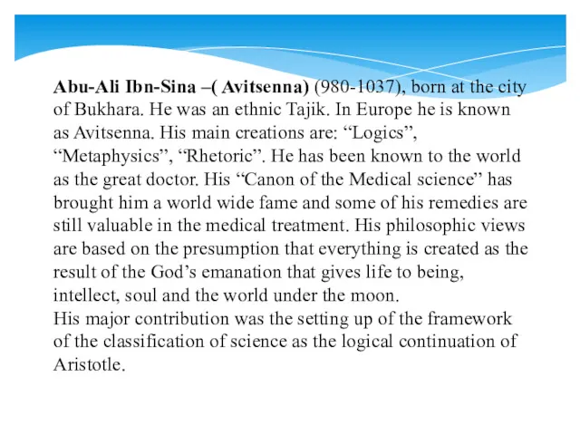 Abu-Ali Ibn-Sina –( Avitsenna) (980-1037), born at the city of