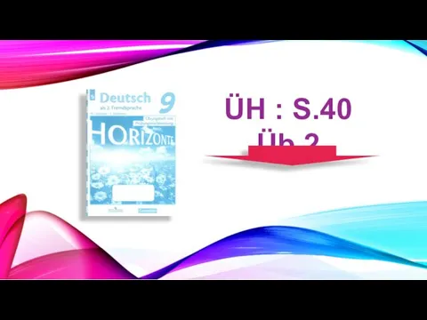 ÜH : S.40 Üb.2