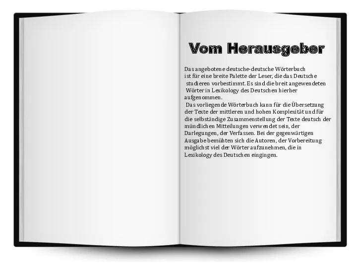 Vom Herausgeber Das angebotene deutsche-deutsche Wörterbuch ist für eine breite Palette der Leser,