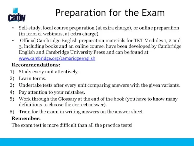 Preparation for the Exam Self-study, local course preparation (at extra