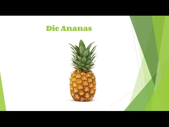 Die Ananas