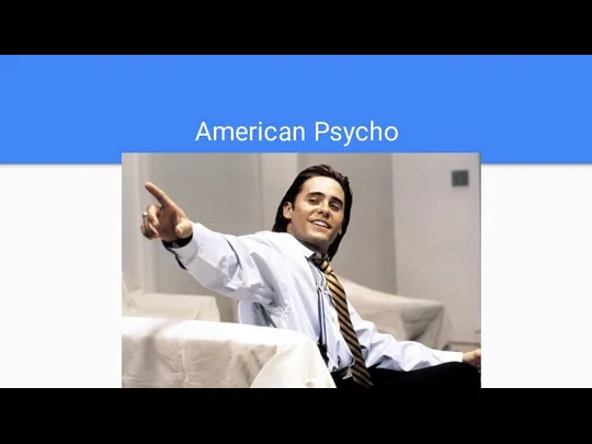 American Psycho