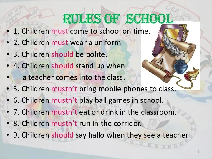 Rules of School 1. Children must come to school on