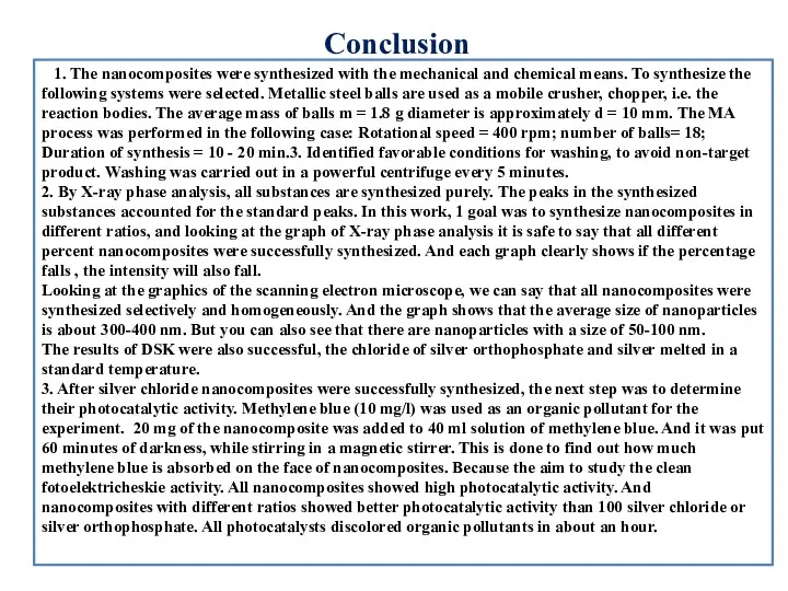 Conclusion 1. The nanocomposites were synthesized with the mechanical and