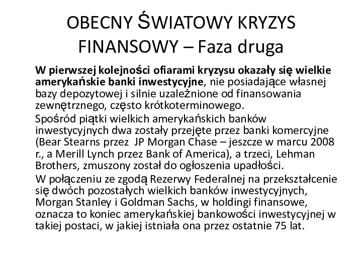 OBECNY ŚWIATOWY KRYZYS FINANSOWY – Faza druga W pierwszej kolejności