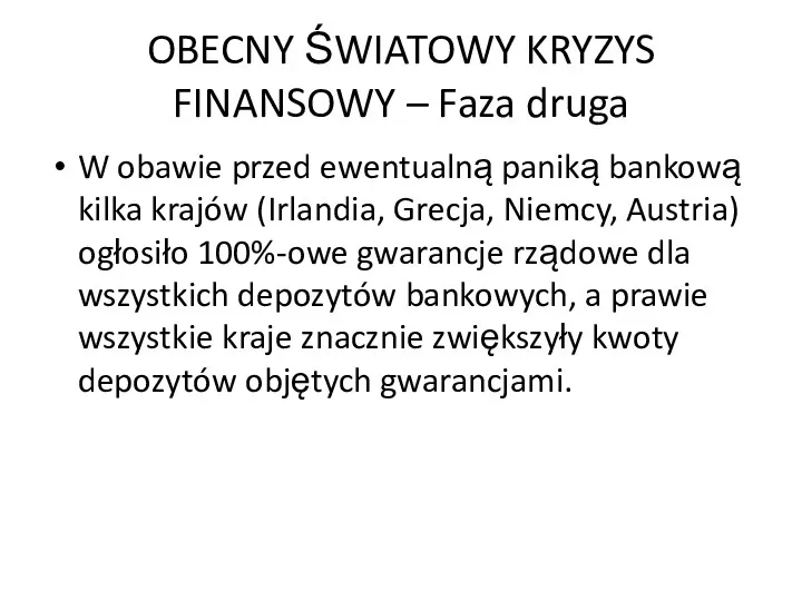 OBECNY ŚWIATOWY KRYZYS FINANSOWY – Faza druga W obawie przed