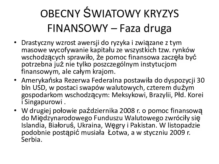 OBECNY ŚWIATOWY KRYZYS FINANSOWY – Faza druga Drastyczny wzrost awersji