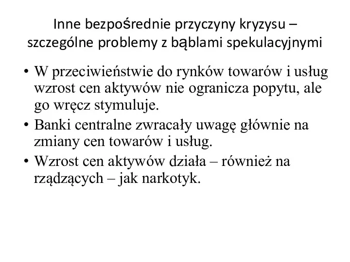 Inne bezpośrednie przyczyny kryzysu – szczególne problemy z bąblami spekulacyjnymi