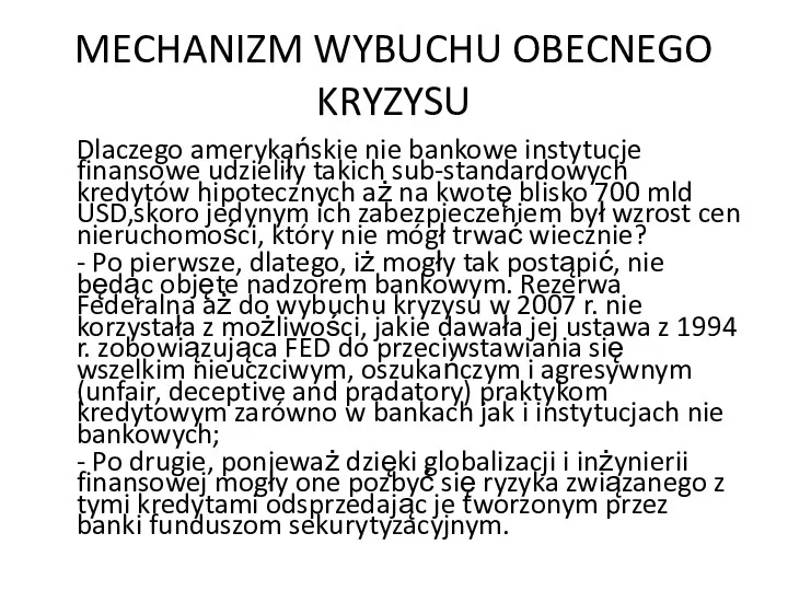 MECHANIZM WYBUCHU OBECNEGO KRYZYSU Dlaczego amerykańskie nie bankowe instytucje finansowe