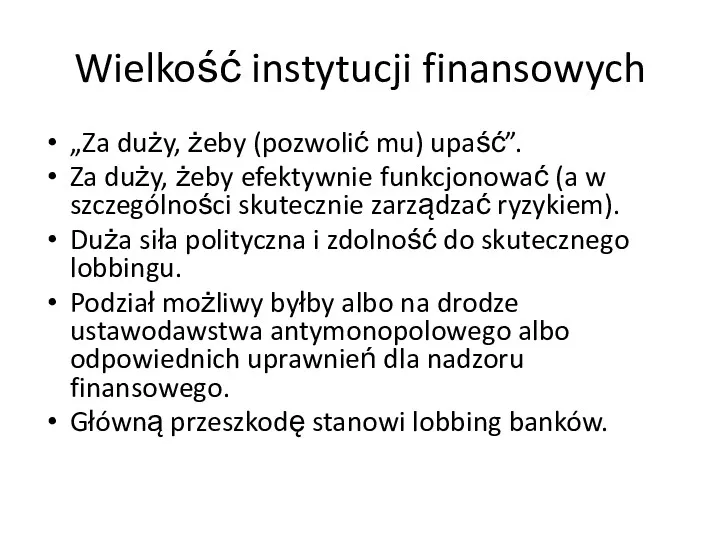 Wielkość instytucji finansowych „Za duży, żeby (pozwolić mu) upaść”. Za