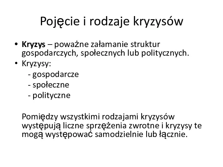 Pojęcie i rodzaje kryzysów Kryzys – poważne załamanie struktur gospodarczych,