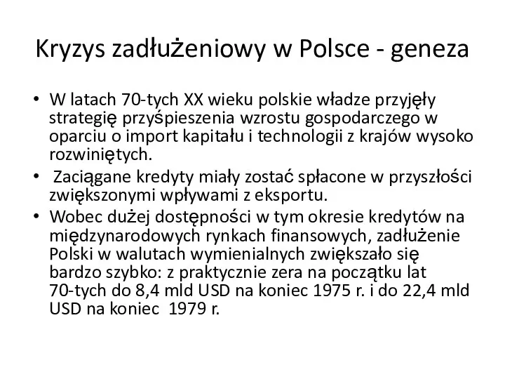 Kryzys zadłużeniowy w Polsce - geneza W latach 70-tych XX