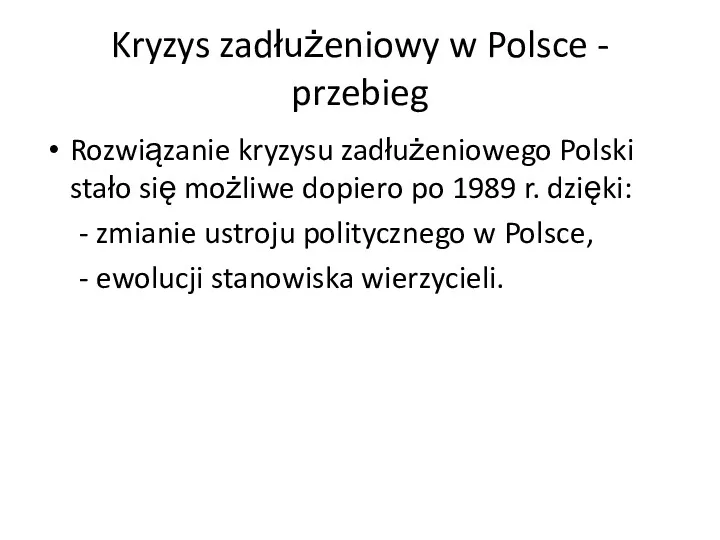 Kryzys zadłużeniowy w Polsce - przebieg Rozwiązanie kryzysu zadłużeniowego Polski